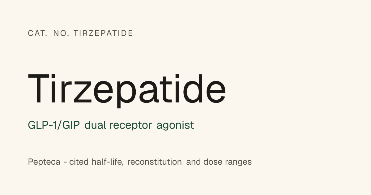 Tirzepatide - dosage, half-life, reconstitution & storage